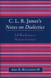 bokomslag CLR James's Notes on Dialectics