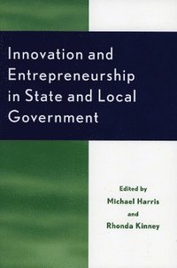 bokomslag Innovation and Entrepreneurship in State and Local Government
