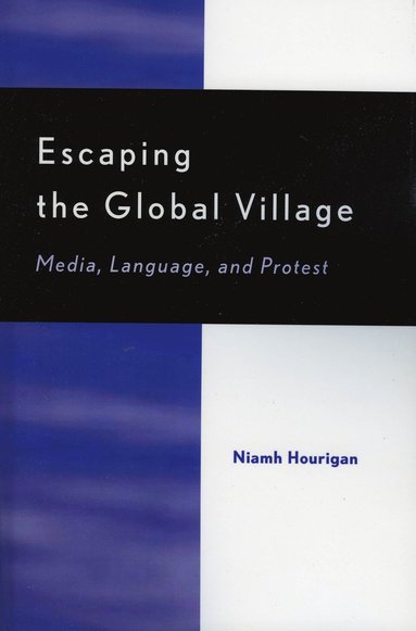 bokomslag Escaping the Global Village