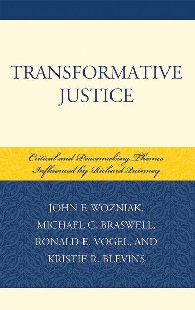 John F. Wozniak, Michael C. Braswell, Ronald E. Vogel, Kristie R. Blevins - Transformative Justice, Inbunden