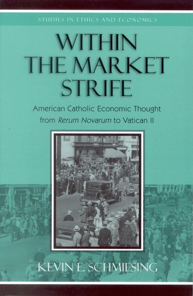 Kevin Schmiesing - Within the Market Strife, Häftad