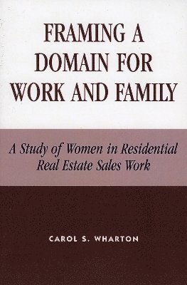Framing a Domain for Work and Family 1