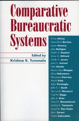 Krishna K. Tummala, Ph.D. Tummala, Krishna K. - Comparative Bureaucratic Systems, Häftad