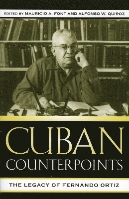 Mauricio A. Font, Alfonso W. Quiroz - Cuban Counterpoints, Häftad