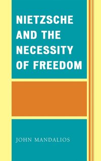 bokomslag Nietzsche and the Necessity of Freedom