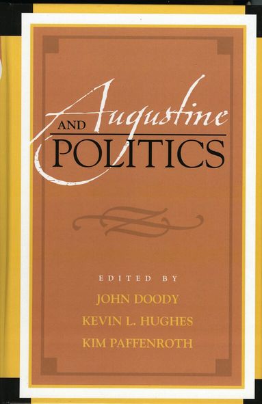 John Doody, Kevin L. Hughes, Kim Paffenroth - Augustine and Politics, Häftad