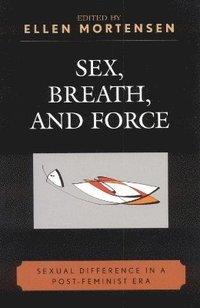 bokomslag Sex, Breath, and Force