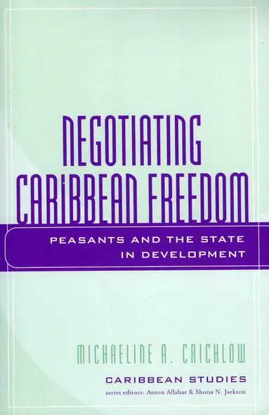 Michaeline A. Crichlow - Negotiating Caribbean Freedom, Häftad