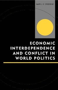 bokomslag Economic Interdependence and Conflict in World Politics