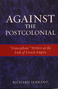 bokomslag Against the Postcolonial