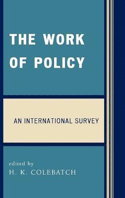 H. K. Colebatch - Work of Policy, Inbunden