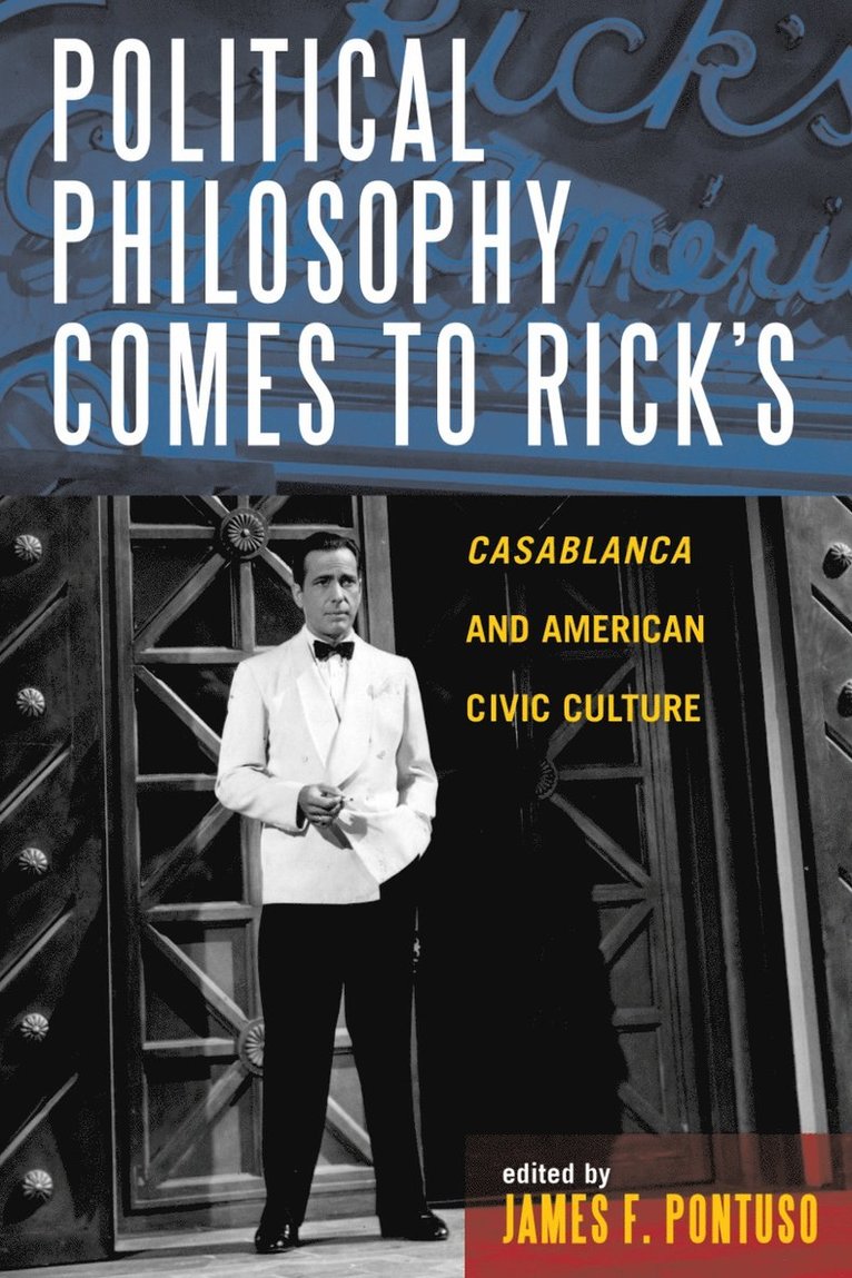 James F. Pontuso - Political Philosophy Comes to Rick's, Häftad