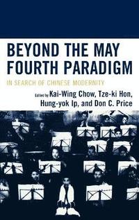 bokomslag Beyond the May Fourth Paradigm