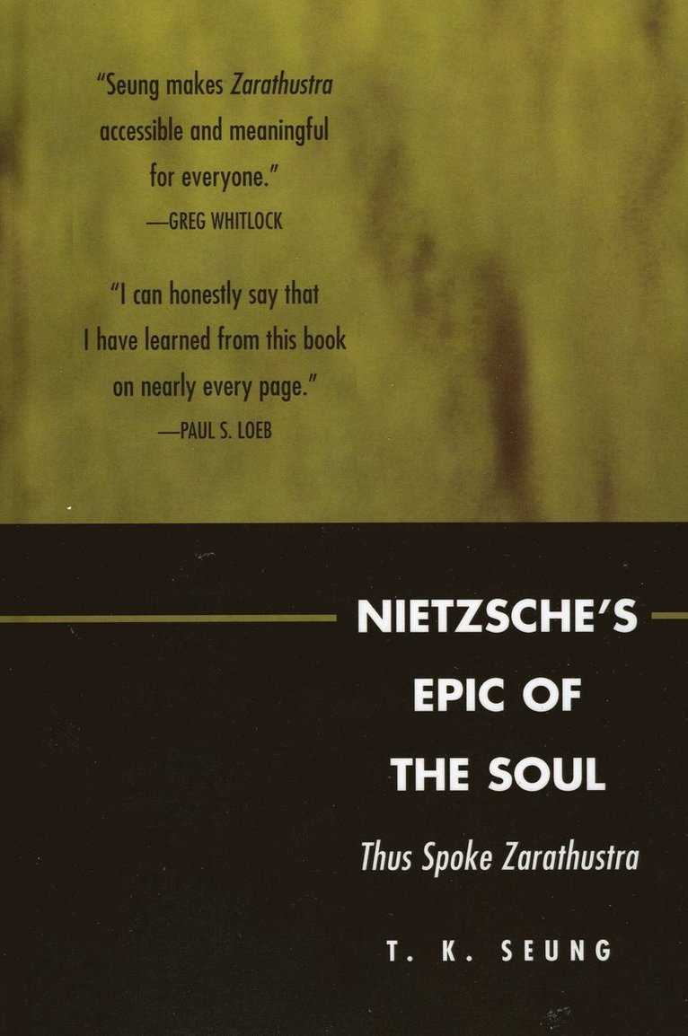 T. K. Seung - Nietzsche's Epic of the Soul, Inbunden