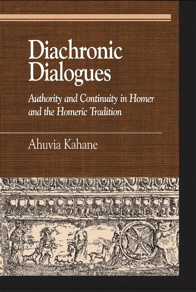 Ahuvia Kahane - Diachronic Dialogues, Häftad