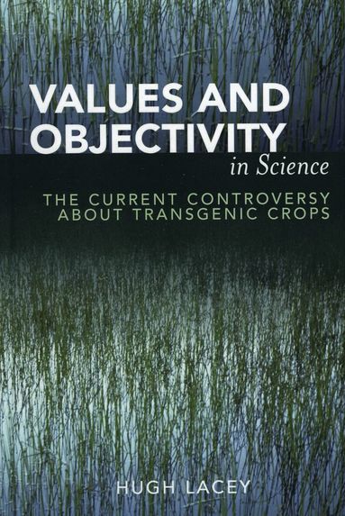 Hugh Lacey - Values and Objectivity in Science, Häftad