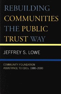 bokomslag Rebuilding Communities the Public Trust Way