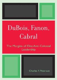 bokomslag DuBois, Fanon, Cabral