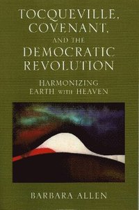 bokomslag Tocqueville, Covenant, and the Democratic Revolution