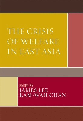 The Crisis of Welfare in East Asia 1