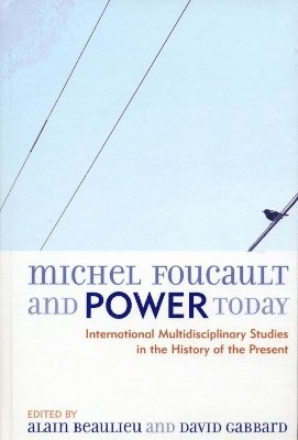 Michel Foucault and Power Today 1