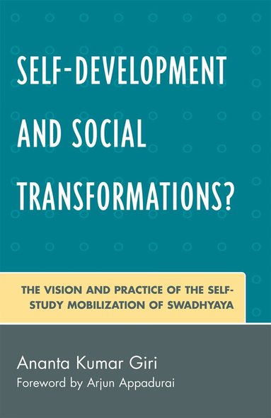 Ananta Kumar Giri - Self-Development and Social Transformations?, Inbunden