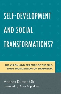Ananta Kumar Giri - Self-Development and Social Transformations?, Inbunden