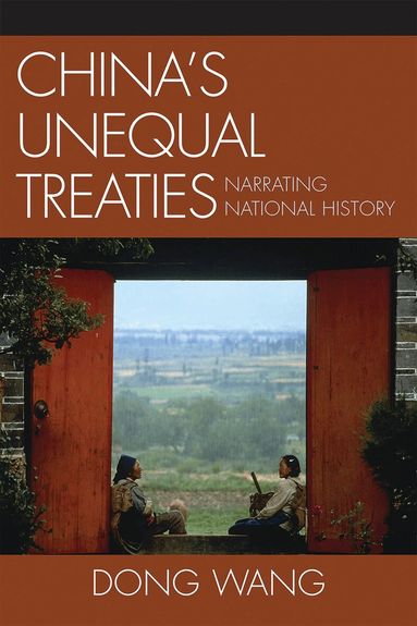 Dong Wang - China's Unequal Treaties, Inbunden