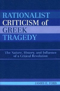 bokomslag Rationalist Criticism of Greek Tragedy