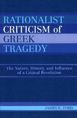 bokomslag Rationalist Criticism of Greek Tragedy