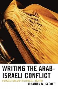 bokomslag Writing the Arab-Israeli Conflict