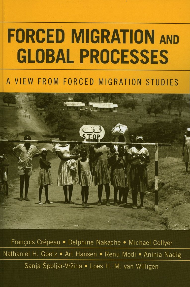 Francois Crepeau, Delphine Nakache, Michael Collyer, Nathaniel H. Goetz, Art Hansen - Forced Migration and Global Processes, Häftad