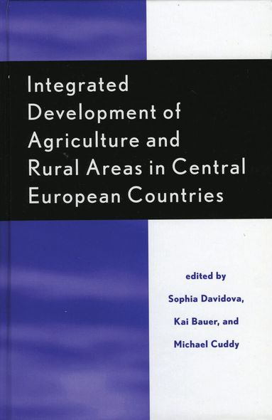 Sophia Davidova, Michael Cuddy, Kai Bauer - Integrated Development of Agriculture and Rural Areas in Central European Countries, Inbunden