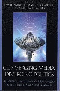 bokomslag Converging Media, Diverging Politics