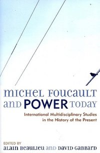 bokomslag Michel Foucault and Power Today