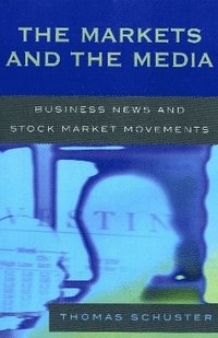 bokomslag The Markets and the Media