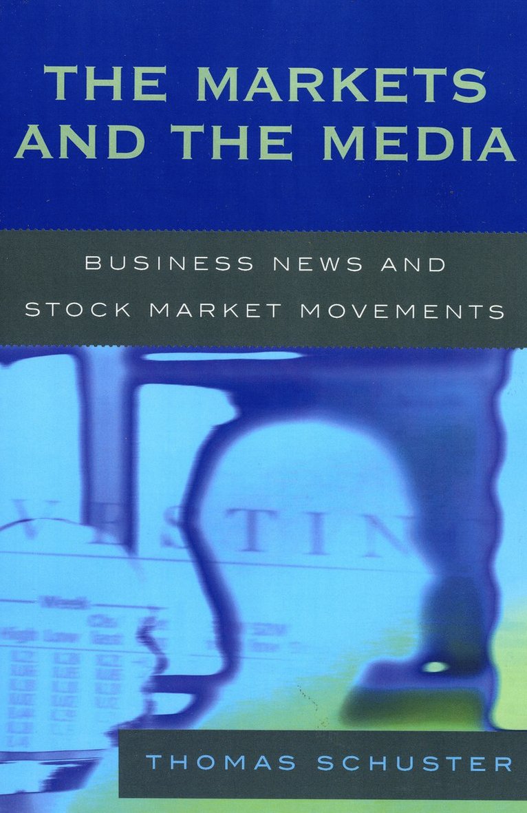 Thomas Schuster - Markets and the Media, Häftad
