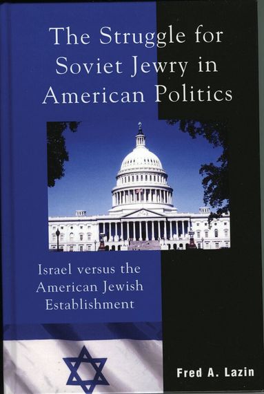 Fred A. Lazin - Struggle for Soviet Jewry in American Politics, Häftad