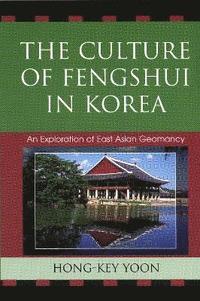 bokomslag The Culture of Fengshui in Korea