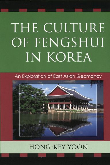 Hong-Key Yoon - Culture of Fengshui in Korea, Häftad