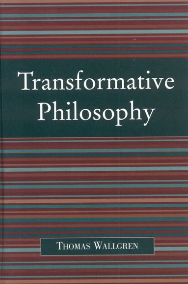 Thomas Wallgren - Transformative Philosophy, Inbunden
