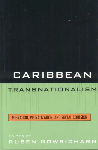 Ruben Gowricharn - Caribbean Transnationalism, Häftad
