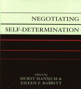 Hurst Hannum, Eileen F. Babbitt - Negotiating Self-Determination, Häftad