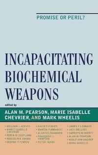 bokomslag Incapacitating Biochemical Weapons