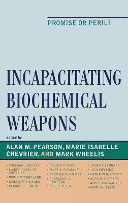 Incapacitating Biochemical Weapons 1