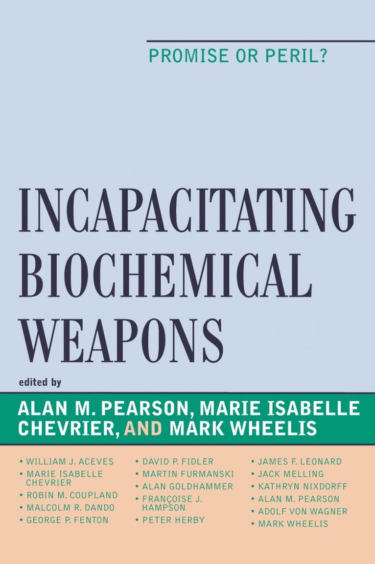 Incapacitating Biochemical Weapons 1