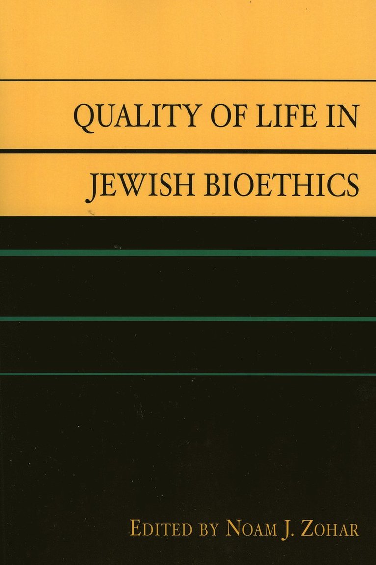 Noam J. Zohar - Quality of Life in Jewish Bioethics, Inbunden