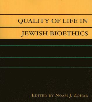 Noam J. Zohar - Quality of Life in Jewish Bioethics, Häftad