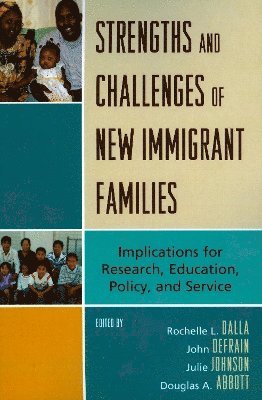 Strengths and Challenges of New Immigrant Families 1