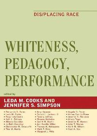 bokomslag Whiteness, Pedagogy, Performance